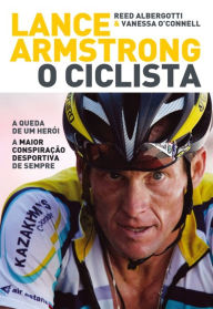 Title: Lance Armstrong, o Ciclista, Author: Reed Albergotti