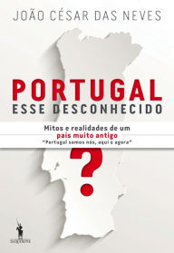 Title: Portugal, Esse Desconhecido, Author: João César Das Neves