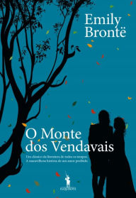 Title: O Monte dos Vendavais, Author: Emily Brontë