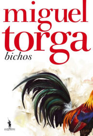 Title: Bichos, Author: Miguel Torga