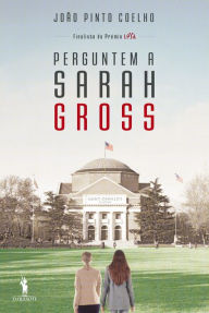 Title: Perguntem a Sarah Gross, Author: João Pinto Coelho