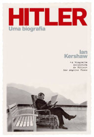 Title: Hitler - Uma Biografia, Author: Ian Kershaw