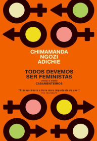 Title: Todos Devemos Ser Feministas (We Should All Be Feminists), Author: Chimamanda Ngozi Adichie