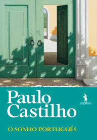 Title: O Sonho Português, Author: Paulo Castilho