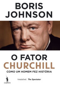 Title: O Fator Churchill, Author: Boris Johnson