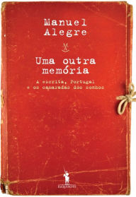 Title: Uma Outra Memória, Author: Manuel Alegre