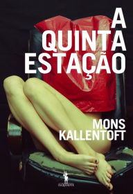 Title: A Quinta Estação, Author: Mons Kallentoft