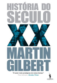 Title: História do Século XX, Author: Martin Gilbert