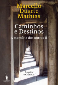 Title: Caminhos e Destinos, Author: Marcello Duarte Mathias