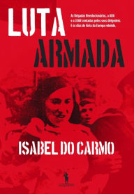 Title: Luta Armada, Author: Isabel do Carmo