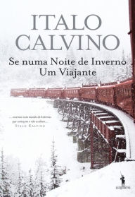 Title: Se numa Noite de Inverno Um Viajante, Author: Italo Calvino