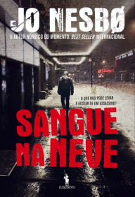 Title: Sangue na Neve, Author: Jo Nesbo