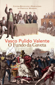 Title: O Fundo da Gaveta, Author: Vasco Pulido Valente