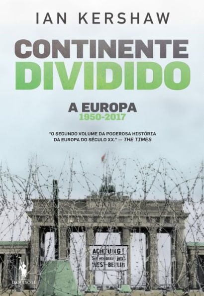 Continente Dividido: A Europa, 1950-2017