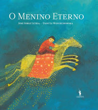 Title: O Menino Eterno, Author: Danuta;Letria Wojciechowska