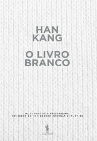 Title: O Livro Branco, Author: Han Kang