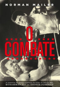 Title: O Combate, Author: Norman Mailer