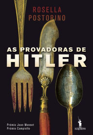 Title: As Provadoras de Hitler, Author: Rosella Postorino