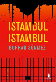 Title: Istambul, Istambul, Author: Burhan Sönmez