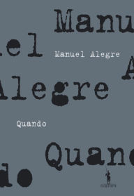 Title: Quando, Author: Manuel Alegre
