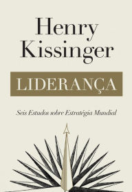 Title: Liderança, Author: Henry Kissinger