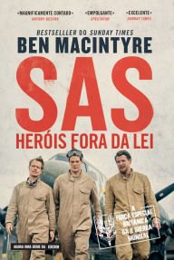 Title: SAS - Heróis Fora da Lei, Author: Ben Macintyre