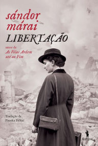 Title: Libertação, Author: Sándor Marai