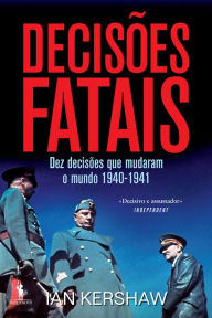 Title: Decisões Fatais, Author: Ian Kershaw