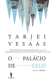 Title: O Palácio de Gelo, Author: Tarjei Vesaas