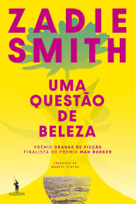 Title: Uma Questão de Beleza, Author: Zadie Smith