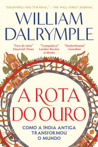 Title: A Rota do Ouro, Author: William Dalrymple