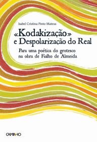 Title: Kodakização, Author: Isabel Cristina Pinto Mateus