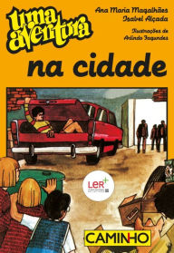 Title: Uma Aventura na Cidade, Author: Ana Maria;Alçada Magalhães