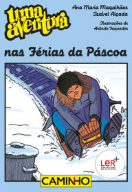 Title: Uma Aventura nas Férias da Páscoa, Author: Ana Maria;Alçada Magalhães