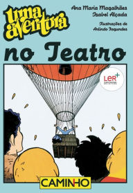 Title: Uma Aventura No Teatro, Author: Ana Maria Magalhães