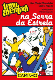 Title: Uma Aventura na Serra da Estrela, Author: Ana Maria;Alçada Magalhães