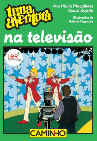 Title: Uma Aventura na Televisão, Author: Ana Maria;Alçada Magalhães