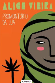 Title: Promontório da Lua, Author: Alice Vieira