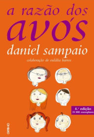 Title: A Razão dos Avós, Author: Daniel Sampaio