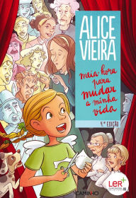 Title: Meia Hora para Mudar a Minha Vida, Author: Alice Vieira