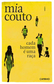 Title: Cada Homem é uma Raça, Author: Mia Couto