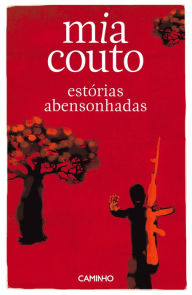 Title: Estórias Abensonhadas, Author: Mia Couto