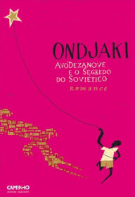 Title: AvóDezanove e o Segredo do Soviético, Author: Ondjaki