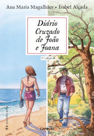 Title: Diário Cruzado de João e Joana, Author: Ana Maria;Alçada Magalhães