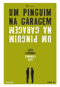 Title: Um Pinguim na Garagem, Author: Luís Caminha