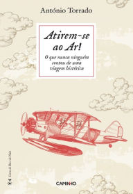 Title: Atirem-se ao ar!, Author: António Torrado