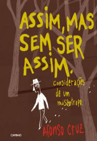 Title: Assim, mas sem ser assim, Author: Afonso Cruz