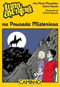 Title: Uma Aventura na Pousada Misteriosa, Author: Ana Maria;Alçada Magalhães