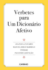 Title: Verbetes para Um Dicionário Afetivo, Author: Manuel Jorge Marmelo Ana Paula Tavares