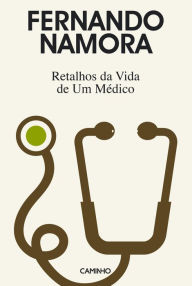 Title: Retalhos da Vida de Um Médico, Author: Fernando Namora